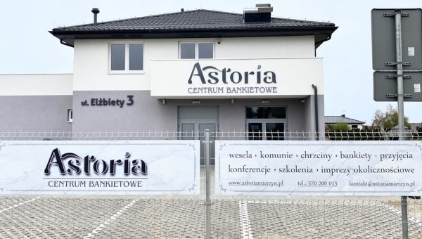 Astoria - nowe centrum bankietowe w Mierzynie