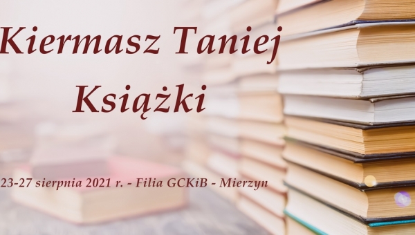 Kiermasz Taniej Książki - biblioteka w Mierzynie zaprasza