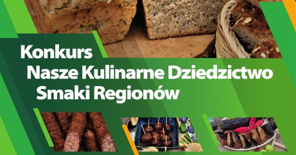 Konkurs "Nasze Kulinarne Dziedzictwo – Smaki Regionów"