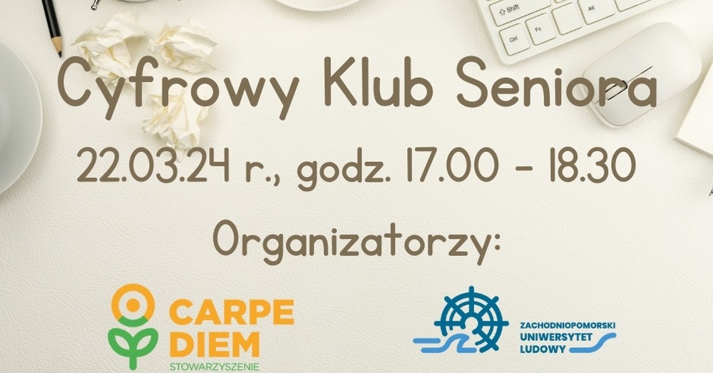 Cyfrowy Klub Seniora - zapraszają: Carpe diem i ZUL Mierzyn